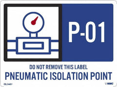 NMC - Energy Isolation Label - Legend: P - 01 THRU P - 10 DO NOT REMOVE THIS TAG PNEUMATIC ISOLATION POINT, English, Blue, 4" Long x 3" High, Sign Muscle Finish - Benchmark Tooling