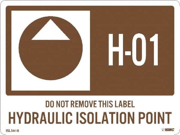 NMC - Energy Isolation Label - Legend: H - 01 THRU H - 10 DO NOT REMOVE THIS TAG HYDRAULIC ISOLATION POINT, English, Brown, 4" Long x 3" High, Sign Muscle Finish - Benchmark Tooling