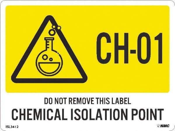 NMC - Energy Isolation Label - Legend: CH - 01 THRU CH - 10 DO NOT REMOVE THIS TAG CHEMICAL ISOLATION POINT, English, Yellow, 4" Long x 3" High, Sign Muscle Finish - Benchmark Tooling