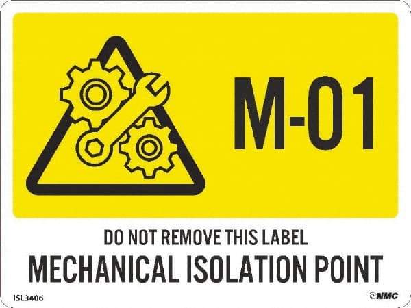 NMC - Energy Isolation Label - Legend: M - 01 THRU M - 10 DO NOT REMOVE THIS TAG MECHANICAL ISOLATION POINT, English, Yellow, 4" Long x 3" High, Sign Muscle Finish - Benchmark Tooling