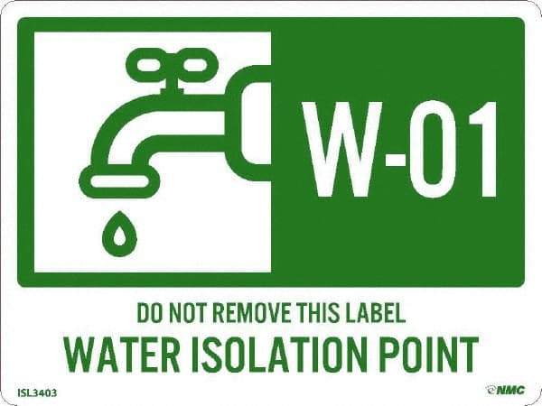 NMC - Energy Isolation Label - Legend: W - 01 THRU W - 10 DO NOT REMOVE THIS TAG WATER ISOLATION POINT, English, Green, 4" Long x 3" High, Sign Muscle Finish - Benchmark Tooling