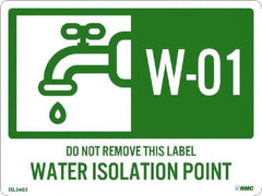 NMC - Energy Isolation Label - Legend: W - 01 THRU W - 10 DO NOT REMOVE THIS TAG WATER ISOLATION POINT, English, Green, 4" Long x 3" High, Sign Muscle Finish - Benchmark Tooling