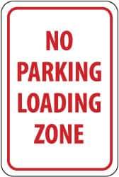 NMC - "No Parking - Loading Zone", 12" Wide x 18" High, Aluminum No Parking & Tow Away Signs - 0.063" Thick, Red on White, Rectangle, Post Mount - Benchmark Tooling