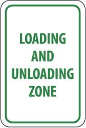 NMC - "Loading and Unloading Zone", 12" Wide x 18" High, Aluminum Parking Lot Traffic Signs - 0.063" Thick, Green on White, Rectangle, Post Mount - Benchmark Tooling