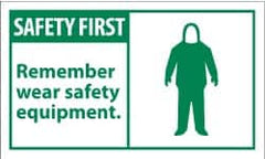 NMC - Accident Prevention Label, Header: SAFETY FIRST - Legend: Safety First - Remember - Wear Safety Equipment, English, Green & White, 5" Long x 3" High, Sign Muscle Finish - Benchmark Tooling