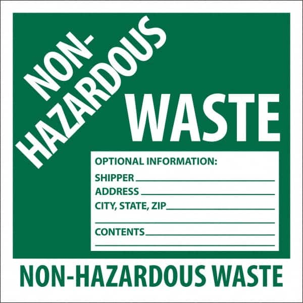 NMC - Non-Hazardous Materials Label - Legend: Non-Hazardous Waste Optional Information: Shipper___, Address___, City, State, Zip___, Contents___ Non-Hazardous Waste, English, Green, 6" Long x 6" High, Sign Muscle Finish - Benchmark Tooling