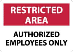 NMC - "Restricted Area - Authorized Employees Only", 10" Long x 14" Wide, Aluminum Safety Sign - Rectangle, 0.04" Thick, Use for Security & Admittance - Benchmark Tooling