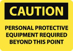 NMC - "Caution - Personal Protective Equipment Required Beyond This Point", 7" Long x 10" Wide, Aluminum Safety Sign - Rectangle, 0.04" Thick, Use for Accident Prevention - Benchmark Tooling