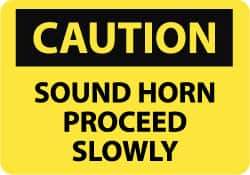 NMC - "Caution - Sound Horn - Proceed Slowly", 7" Long x 10" Wide, Aluminum Safety Sign - Rectangle, 0.04" Thick, Use for Accident Prevention - Benchmark Tooling