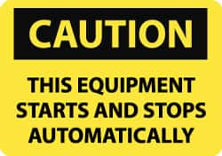 NMC - "Caution - This Equipment Starts and Stops Automatically", 7" Long x 10" Wide, Aluminum Safety Sign - Rectangle, 0.04" Thick, Use for Accident Prevention - Benchmark Tooling