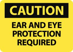 NMC - "Caution - Ear and Eye Protection Required", 10" Long x 14" Wide, Aluminum Safety Sign - Rectangle, 0.04" Thick, Use for Accident Prevention - Benchmark Tooling