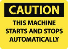 NMC - "Caution - This Machine Starts and Stops Automatically", 10" Long x 14" Wide, Aluminum Safety Sign - Rectangle, 0.04" Thick, Use for Accident Prevention - Benchmark Tooling