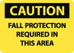 NMC - "Caution - Fall Protection Required in This Area", 10" Long x 14" Wide, Aluminum Safety Sign - Rectangle, 0.04" Thick, Use for Accident Prevention - Benchmark Tooling