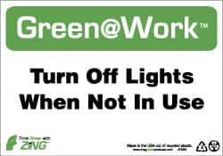 NMC - "Green @ Work - Turn Off Lights When Not in Use", 7" Long x 10" Wide, Rigid Plastic Safety Sign - Rectangle, 0.01" Thick, Use for Restroom, Janitorial & Housekeeping - Benchmark Tooling