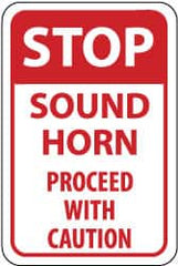 NMC - "Stop - Sound Horn - Proceed with Caution", 12" Wide x 18" High, Aluminum Stop & Yield Signs - 0.063" Thick, Red on White, Rectangle, Post Mount - Benchmark Tooling