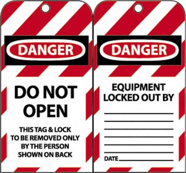NMC - 3" High x 6" Long, DANGER - DO NOT OPEN - THIS TAG & LOCK TO BE REMOVED ONLY BY THE PERSON SHOWN ON BACK, English Safety & Facility Lockout Tag - Tag Header: Danger, 2 Sides, Black, Red & White Unrippable Vinyl - Benchmark Tooling