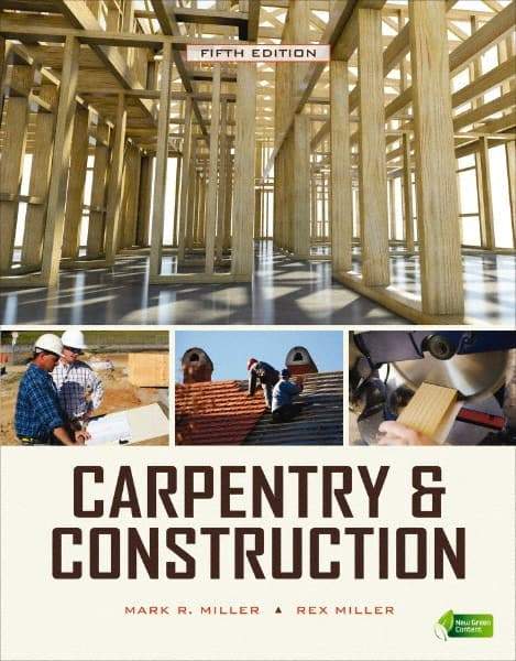 McGraw-Hill - CARPENTRY & CONSTRUCTION Handbook, 5th Edition - by Rex Miller, Mark Miller, McGraw-Hill, 2009 - Benchmark Tooling