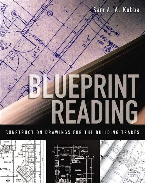 McGraw-Hill - BLUEPRINT READING CONSTRUCTION DRAWINGS FOR THE BUILDING TRADES Handbook, 1st Edition - by Sam Kubba, McGraw-Hill, 2008 - Benchmark Tooling