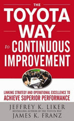 McGraw-Hill - TOYOTA WAY TO CONTINUOUS IMPROVEMENT Handbook, 1st Edition - by Jeffrey Liker & James K. Franz, McGraw-Hill, 2011 - Benchmark Tooling