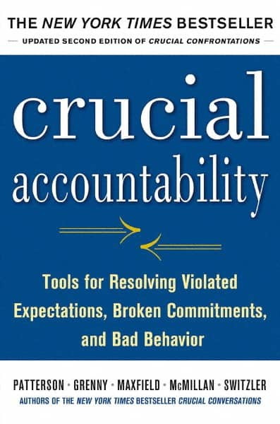 McGraw-Hill - CRUCIAL ACCOUNTABILITY Handbook, 2nd Edition - by Kerry Patterson, Ron McMillan, David Maxfield & Al Switzler, McGraw-Hill, 2013 - Benchmark Tooling