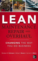 McGraw-Hill - LEAN MAINTENANCE REPAIR AND OVERHAUL Handbook, 1st Edition - by Kenneth Gilbert, Mandyam Srinivasan & Melissa R. Bowers, McGraw-Hill, 2014 - Benchmark Tooling