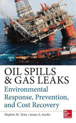 McGraw-Hill - OIL SPILL AND GAS LEAK EMERGENCY RESPONSE AND PREVENTION Handbook, 1st Edition - by Stephen Testa & James Jacobs, McGraw-Hill, 2014 - Benchmark Tooling