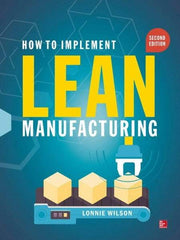 McGraw-Hill - HOW TO IMPLEMENT LEAN MANUFACTURING Handbook, 2nd Edition - by Lonnie Wilson, McGraw-Hill - Benchmark Tooling