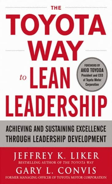 McGraw-Hill - TOYOTA WAY TO LEAN LEADERSHIP Handbook, 1st Edition - by Jeffrey Liker & Gary L. Convis, McGraw-Hill, 2011 - Benchmark Tooling