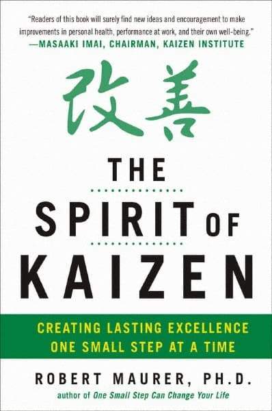 McGraw-Hill - SPIRIT OF KAIZEN Handbook, 1st Edition - by Bob Maurer, Robert Maurer & Leigh Ann Hirschman, McGraw-Hill, 2012 - Benchmark Tooling