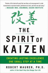 McGraw-Hill - SPIRIT OF KAIZEN Handbook, 1st Edition - by Bob Maurer, Robert Maurer & Leigh Ann Hirschman, McGraw-Hill, 2012 - Benchmark Tooling