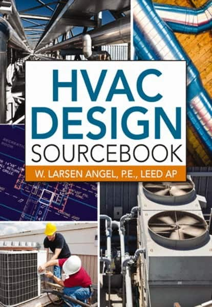 McGraw-Hill - HVAC DESIGN SOURCEBOOK Handbook, 1st Edition - by W. Larsen Angel, McGraw-Hill, 2011 - Benchmark Tooling