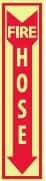 NMC - Fire Hose, Pressure Sensitive Vinyl Fire Sign - 4" Wide x 18" High, Glow-in-the-Dark - Benchmark Tooling