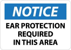 NMC - "Notice - Ear Protection Required in This Area", 10" Long x 14" Wide, Pressure-Sensitive Vinyl Safety Sign - Rectangle, 0.004" Thick, Use for Accident Prevention - Benchmark Tooling