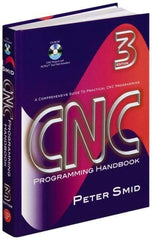 Industrial Press - CNC Programming Handbook Publication with CD-ROM, 3rd Edition - by Peter Smid, Industrial Press, 2007 - Benchmark Tooling