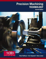 DELMAR CENGAGE Learning - Precision Machining Technology Publication, 2nd Edition - by Hoffman/Hopewell/Janes, Delmar/Cengage Learning, 2014 - Benchmark Tooling