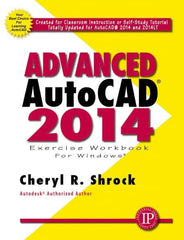 Industrial Press - Exercise Workbook for Advanced AutoCAD 2014 Publication, 1st Edition - by Cheryl R. Shrock, Industrial Press, 2013 - Benchmark Tooling