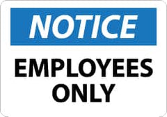 NMC - "Notice - Employees Only", 7" Long x 10" Wide, Rigid Plastic Safety Sign - Rectangle, 0.05" Thick, Use for Security & Admittance - Benchmark Tooling