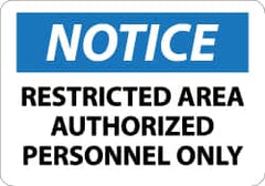 NMC - "Notice - Restricted Area - Authorized Personnel Only", 10" Long x 14" Wide, Pressure-Sensitive Vinyl Safety Sign - Rectangle, 0.004" Thick, Use for Security & Admittance - Benchmark Tooling