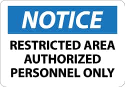 NMC - "Notice - Restricted Area - Authorized Personnel Only", 10" Long x 14" Wide, Rigid Plastic Safety Sign - Rectangle, 0.05" Thick, Use for Security & Admittance - Benchmark Tooling