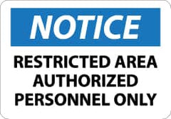 NMC - "Notice - Restricted Area - Authorized Personnel Only", 10" Long x 14" Wide, Rigid Plastic Safety Sign - Rectangle, 0.05" Thick, Use for Security & Admittance - Benchmark Tooling
