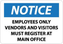 NMC - "Notice - Employees Only - Vendors and Visitors Must Register at Main Office", 10" Long x 14" Wide, Aluminum Safety Sign - Rectangle, 0.04" Thick, Use for Security & Admittance - Benchmark Tooling