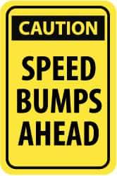 NMC - "Caution - Speed Bumps Ahead", 12" Wide x 18" High, Aluminum Traffic Control Signs - 0.08" Thick, Black on Yellow, High Intensity Reflectivity, Rectangle, Post Mount - Benchmark Tooling