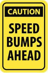 NMC - "Caution - Speed Bumps Ahead", 12" Wide x 18" High, Aluminum Traffic Control Signs - 0.08" Thick, Black on Yellow, High Intensity Reflectivity, Rectangle, Post Mount - Benchmark Tooling