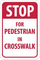 NMC - "Stop for Pedestrian in Crosswalk", 18" Wide x 24" High, Aluminum Pedestrian Crossing Signs - 0.08" Thick, Red on White, Engineer Grade Reflectivity, Rectangle, Post Mount - Benchmark Tooling