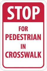 NMC - "Stop for Pedestrian in Crosswalk", 18" Wide x 24" High, Aluminum Pedestrian Crossing Signs - 0.08" Thick, Red on White, High Intensity Reflectivity, Rectangle, Post Mount - Benchmark Tooling