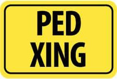 NMC - "Ped XING", 18" Wide x 12" High, Aluminum Pedestrian Crossing Signs - 0.08" Thick, Black on Yellow, Diamond Grade Reflectivity, Rectangle, Post Mount - Benchmark Tooling
