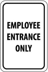 NMC - "Employee Entrance Only", 12" Wide x 18" High, Aluminum Parking Lot Traffic Signs - 0.08" Thick, Black on White, High Intensity Reflectivity, Rectangle, Post Mount - Benchmark Tooling