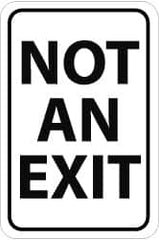 NMC - "Not an Exit", 18" Wide x 24" High, Aluminum Parking Lot Traffic Signs - 0.08" Thick, Black on White, High Intensity Reflectivity, Rectangle, Post Mount - Benchmark Tooling