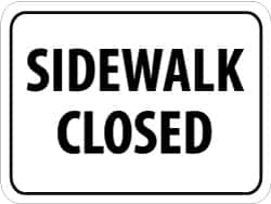 NMC - "Sidewalk Closed", 24" Wide x 18" High, Aluminum Parking Lot Traffic Signs - 0.08" Thick, Black on White, High Intensity Reflectivity, Rectangle, Post Mount - Benchmark Tooling