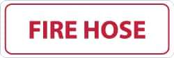 NMC - Fire Hose, Pressure Sensitive Vinyl Fire Sign - 12" Wide x 4" High - Benchmark Tooling